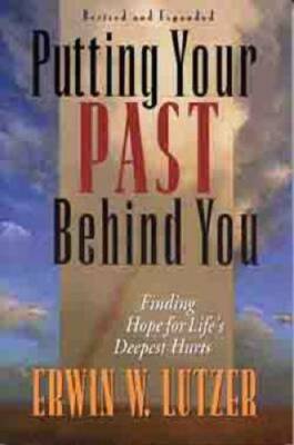 Putting Your Past Behind You: Finding Hope for Life's Deepest Hurts - GOOD
