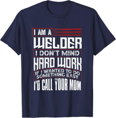 Funny Welding Gift Welder Hard Work Dad Father's Day Unisex T-Shirt