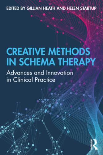 Thumbnail - Creative Methods In Schema Therapy Advances And Innovation In Clinical