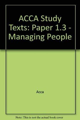 ACCA Study Texts: Paper 1.3 - Managing People