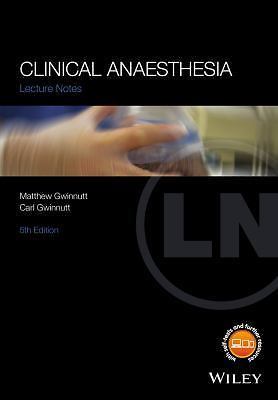 Clinical Anaesthesia (Lecture Notes)