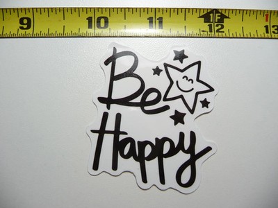 BE HAPPY STAR SMALL STICKER DECAL MOTIVATIONAL POSITIVE ATTITUDE MOTIVATE