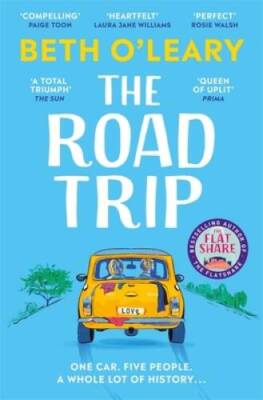 The Road Trip: The heart-warming and joyful novel from the author of - VERY GOOD