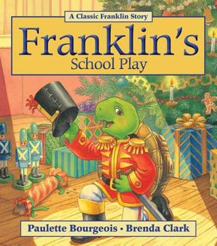 Franklin's School Play by Paulette Bourgeois: New