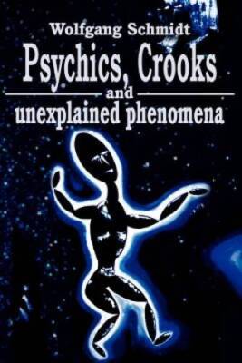 Psychics, Crooks and unexplained phenomena - Paperback - GOOD