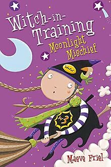 Moonlight Mischief (Witch-in-Training, Book 7) von Friel... | Buch | Zustand gut