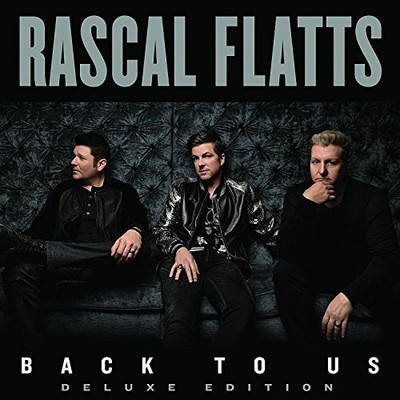 Rascal Flatts - Back To Us Deluxe Edition - Neue CD - K99z