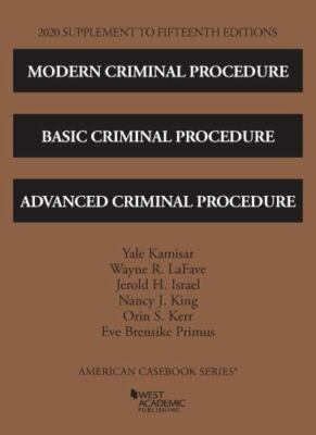 Modern Criminal Procedure, Basic Criminal Procedure, and Advanced Criminal...