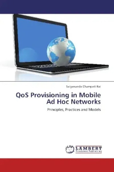 Satyananda Champati Rai | Qos Provisioning In Mobile Ad Hoc Networks | Buch-image