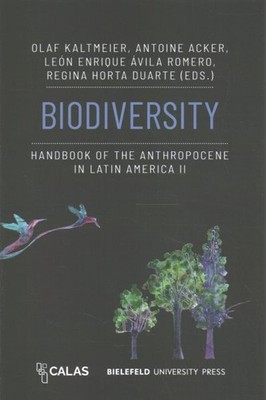 Biodiversity : Handbook of the Anthropocene in Latin America II, Paperback by...