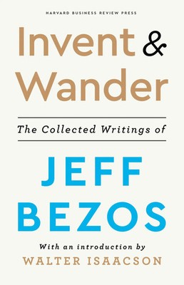 Invent and Wander Jeff Bezos (u. a.) Buch 256 S. Englisch 2021 EAN 9781647820718