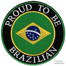 PROUD TO BE BRAZILIAN PATCH embroidered iron-on BRAZIL FLAG BRASIL remendo NEW