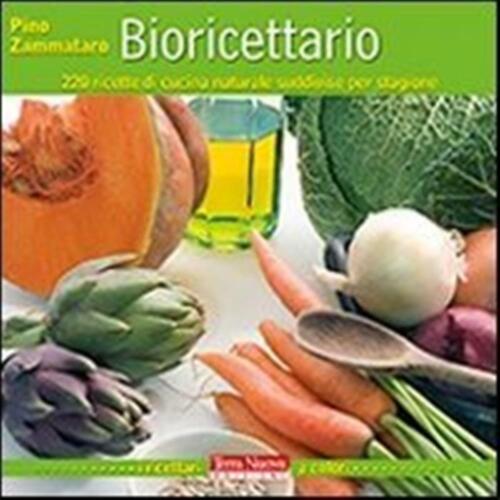 Bioricettario. 220 ricette di cucina naturale suddivise per stagione - Zam... - Afbeelding 1 van 1