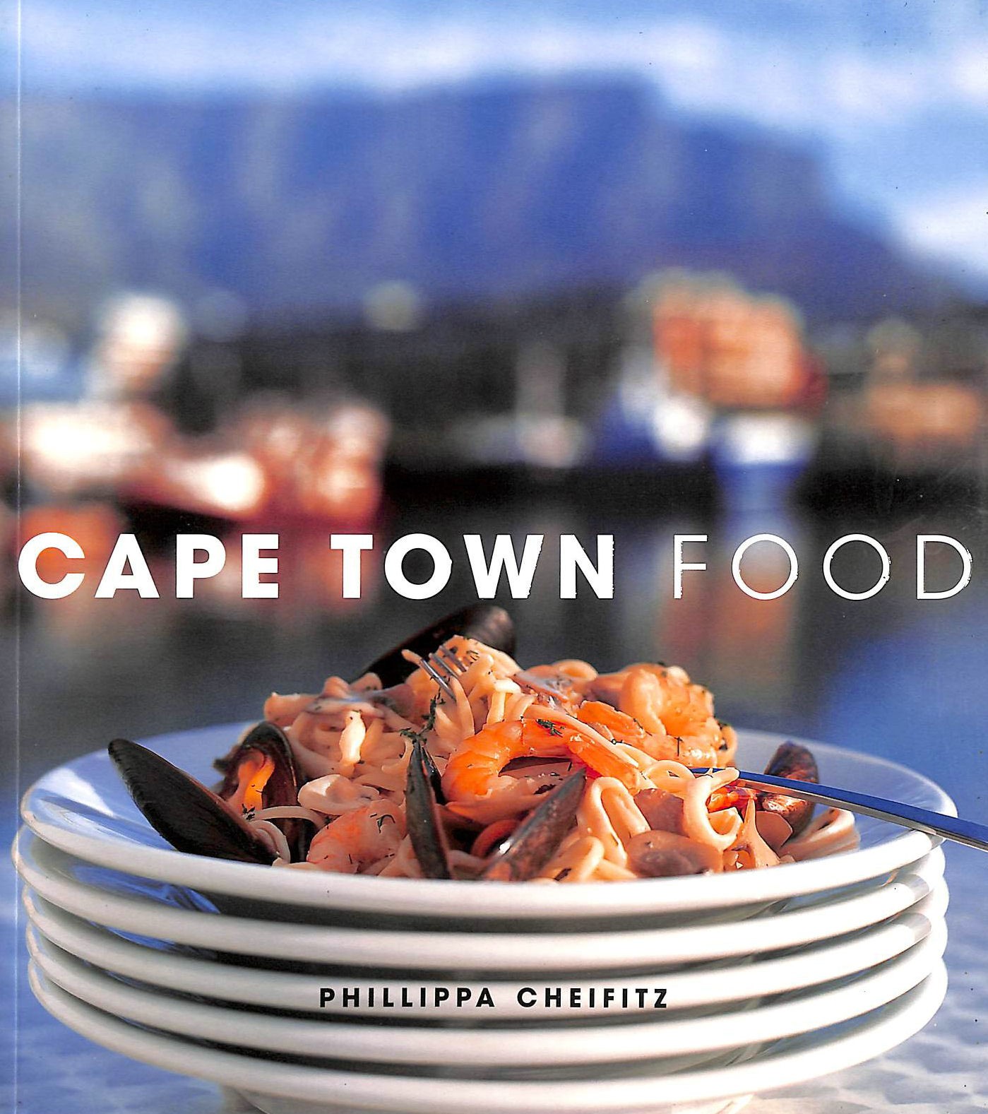 Cape Town Food by Cheifitz, Phillippa