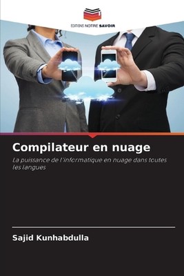 Compilateur en nuage by Sajid Kunhabdulla Paperback Book