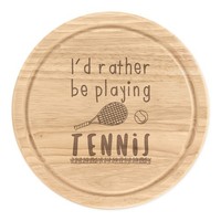 I'd Eher Sein Playing Tennis Rund Zerkleinern KäSebrett Lustig Sport