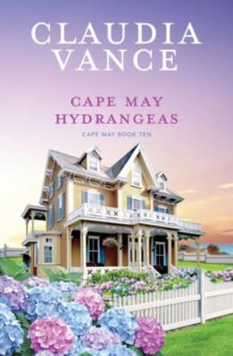 Cape May Hydrangeas (Cape May Book 10) by Claudia Vance (paperback)