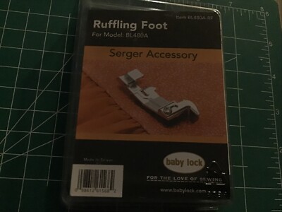 Baby Lock Serger Ruffling Foot BL480A-RF for Diana BL-480A Overlocker Coversitch
