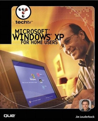 TechTV Microsoft(R) Windows XP for Home Users - Louderback, Jim - Good - See...