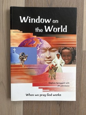 Window On The World: When We Pray God Works  By Spraggett And Johnstone