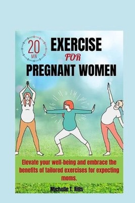20 Minutes Exercise for Pregnant Women: Elevate your well-being and embrace the