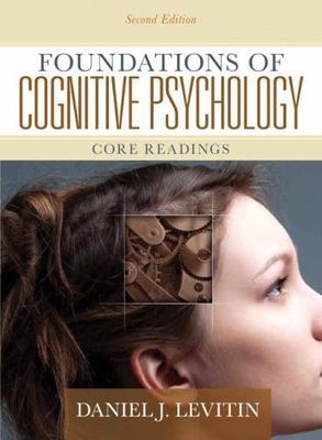 Foundations of Cognitive Psychology: Core Readings (2nd Edition), Levitin, Danie