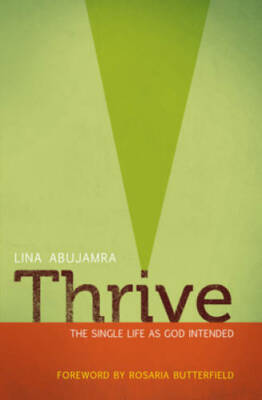 Thrive: The Single Life as God Intended - Paperback By AbuJamra, Lina - GOOD