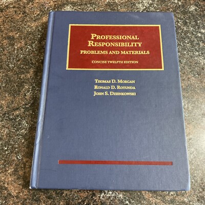 Professional Responsibility Problems & Materials (Concise 12th Edition)