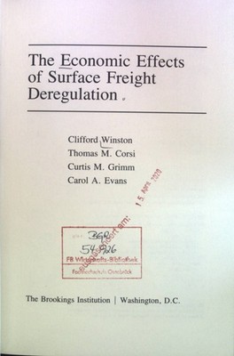 The Economic Effects of Surface Freight Deregulation Winston, Clifford, Thomas M