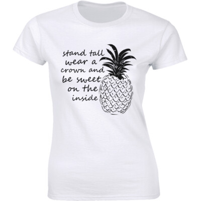 Be Like Pineapple Stand Tall Wear A Crown Be Sweet On The Inside Women's T-Shirt