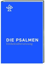 Die Psalmen | Revidierte Einheitsübersetzung...
