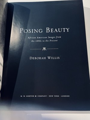 Posing Beauty by Deborah Willis African American Images 2009 First Edition HC/DJ