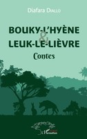 Bouky-L'hyèNe Et Leuk-Le-LièVre | Contes | Diafara Diallo | Taschenbuch | 96 S.