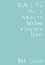 Hybrid Masonry Concrete Timber Steel Walter De Gruyter Gmbh Walte