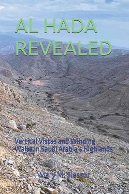 Al Hada Revealed: Vertical Vistas and Winding Walks in Saudi Arabia's Highlands 