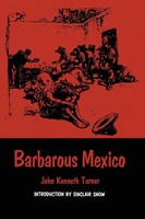 John Kenneth Turner | Barbarous Mexico | Taschenbuch | Englisch
