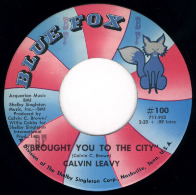 Calvin Leavy Cummins Prison Farm / Brought You To The City Vinyl Single 7inch