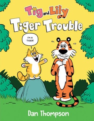 Tiger Trouble (Tig and Lily Book 1): (A Graphic Novel) - Hardcover - VERY GOOD