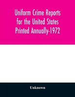 Unknown | Uniform Crime Reports For The United States Printed Annually-1972