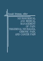 Ronald Brisman | Neurosurgical And Medical Management Of Pain: Trigeminal...