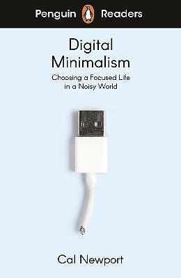 Penguin Readers Level 7: Digital Minimalism (ELT Graded Reader). Newport** - Image 2