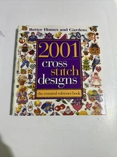 Better Homes & Gardens 2001 Cross Stitch Designs Essential Reference Book HC DJ