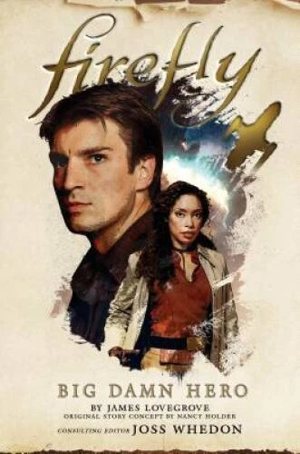 Firefly - Big Damn Hero - Hardcover By Holder, Nancy - VERY GOOD