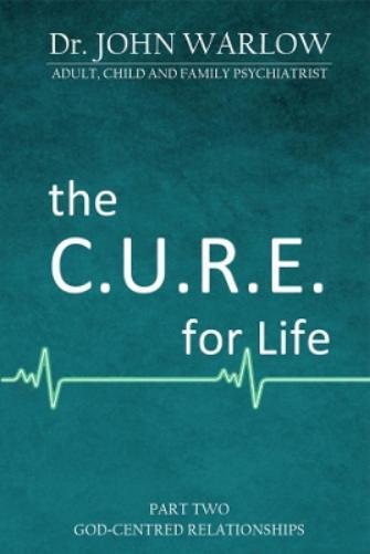 John M Warlow The C.u.r.e. For Life (taschenbuch)