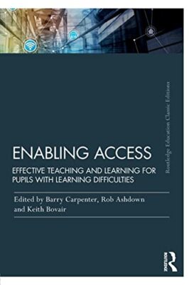 Enabling Access: Effective Teaching and Learning for Pupils with Learning Dif...