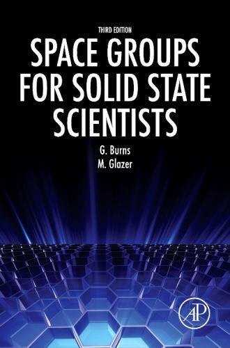 Space Groups for Solid State Scientists by Michael Glazer and Gerald ...