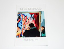 UGO NESPOLO - THE BEAUTY raro catalogo mostra Arfin Art, Forlì 2010 
