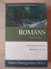 Boice Commentary Ser.: Romans Vol. 3 : God and History (Romans 9-11) by James...