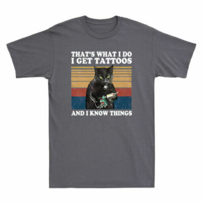 Black Cat That's What I Do I Get Tattoos and I Know Things Vintage Men's T Shirt
