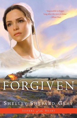 Forgiven (Sisters of the Heart, Book 3): An Amish Romance of Faith and Forbi...